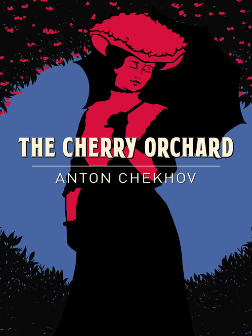 Title details for The Cherry Orchard by Anton Chekhov - Available